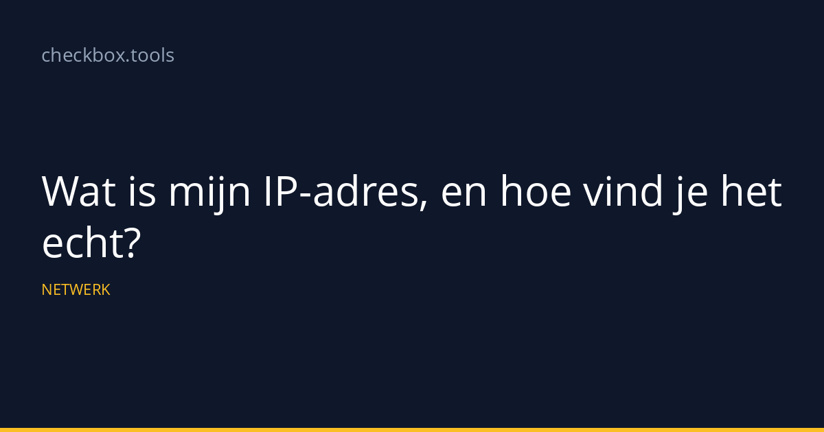 Wat is mijn IP-adres, en hoe vind je het echt?